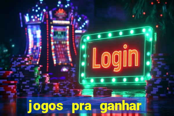 jogos pra ganhar dinheiro de verdade via pix na hora
